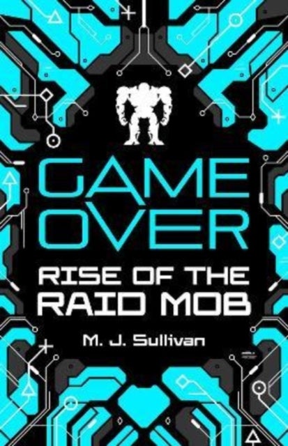 Bilde av Game Over: Rise Of The Raid Mob Av M. J. Sullivan