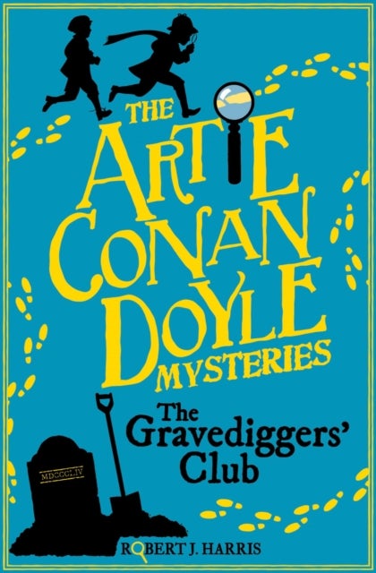 Bilde av Artie Conan Doyle And The Gravediggers&#039; Club Av Robert J. Harris