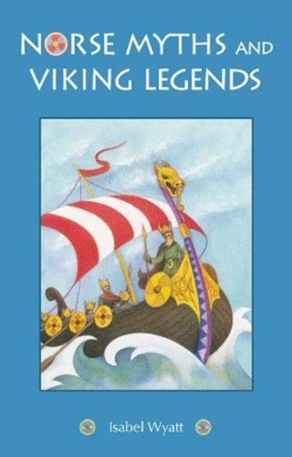 Bilde av Norse Myths And Viking Legends Av Isabel Wyatt