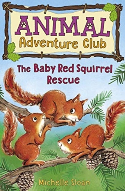Bilde av The Baby Red Squirrel Rescue (animal Adventure Club 3) Av Michelle Sloan