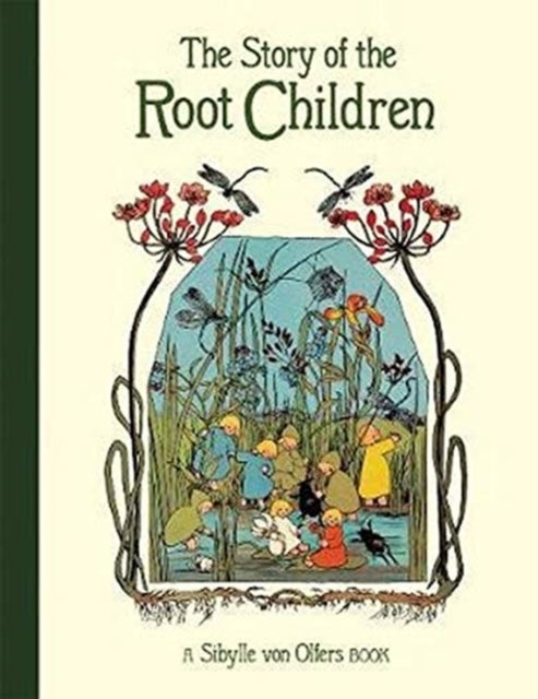 Bilde av The Story Of The Root Children Av Sibylle Von Olfers