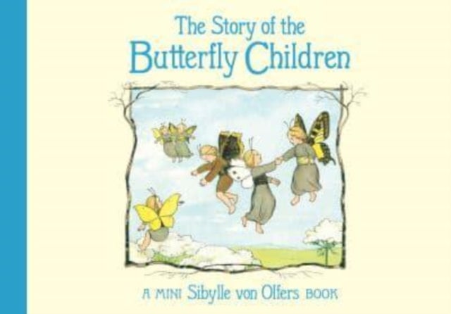 Bilde av The Story Of The Butterfly Children Av Sibylle Von Olfers