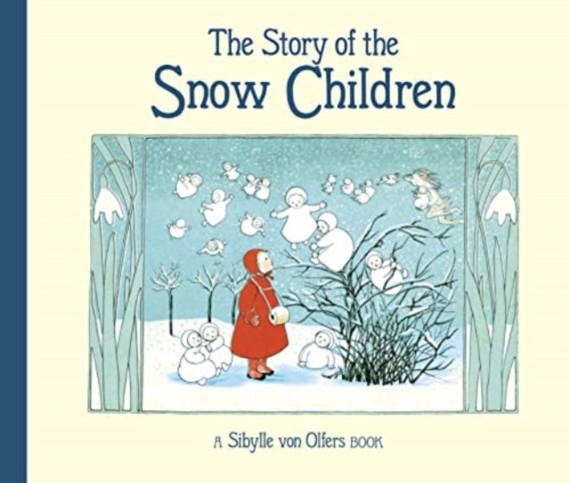 Bilde av The Story Of The Snow Children Av Sibylle Von Olfers