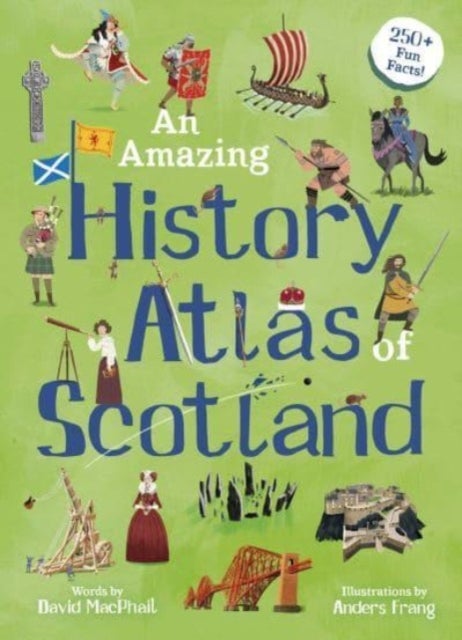 Bilde av An Amazing History Atlas Of Scotland Av David Macphail