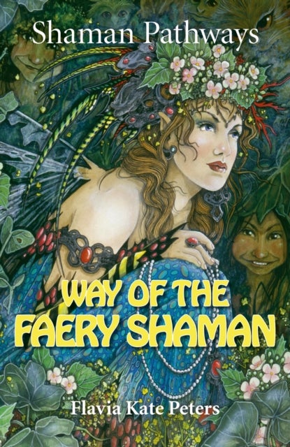 Bilde av Shaman Pathways - Way Of The Faery Shaman Av Flavia Kate Peters
