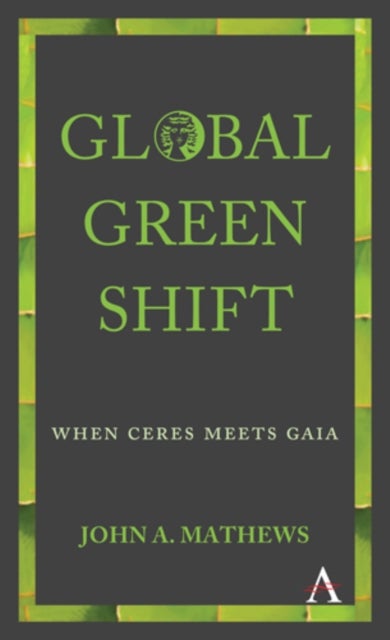 Bilde av Global Green Shift Av John A. Mathews