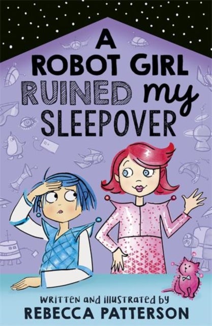 Bilde av A Robot Girl Ruined My Sleepover Av Rebecca Patterson