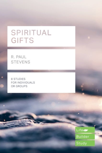 Bilde av Spiritual Gifts (lifebuilder Study Guides) Av R Paul Stevens