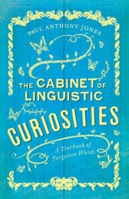 Bilde av The Cabinet Of Linguistic Curiosities Av Paul Anthony Jones
