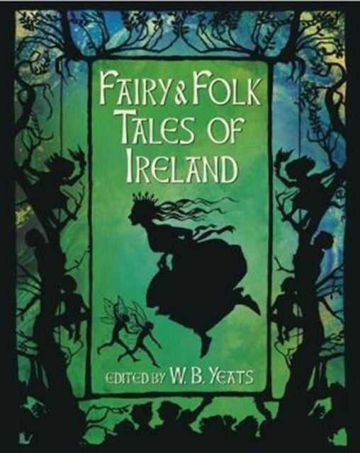 Bilde av Fairy &amp; Folk Tales Of Ireland Av W. B. Yeats