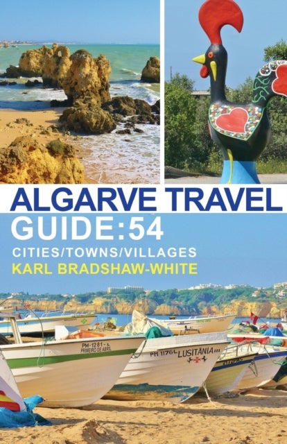 Bilde av Algarve Travel Guide: 54 Cities/towns/villages Av Karl Bradshaw-white
