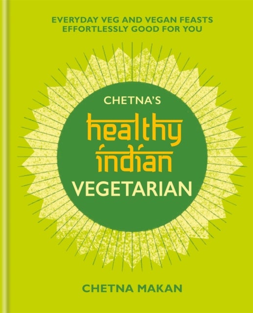 Bilde av Chetna&#039;s Healthy Indian: Vegetarian Av Chetna Makan