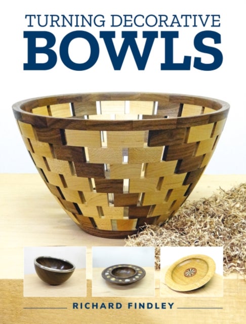 Bilde av Turning Decorative Bowls Av Richard Findley