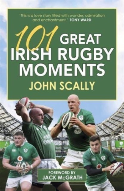 Bilde av 101 Great Irish Rugby Moments Av John Scally