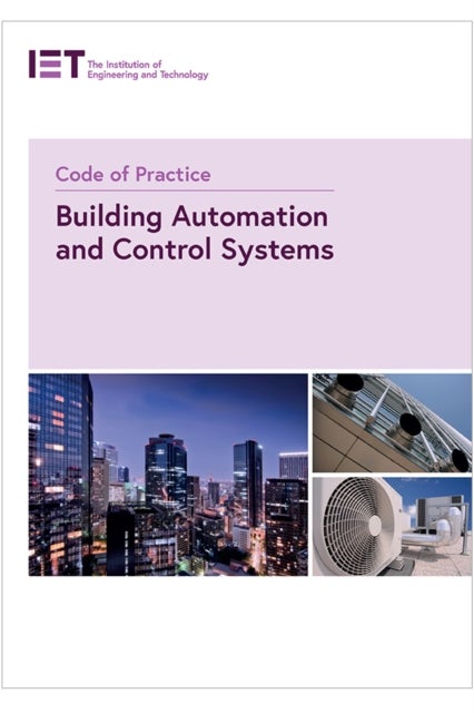 Bilde av Code Of Practice For Building Automation And Control Systems Av The Institution Of Engineering And Technology
