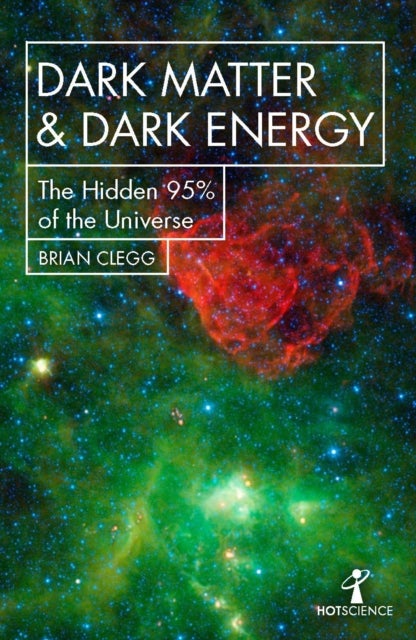 Bilde av Dark Matter And Dark Energy Av Brian Clegg