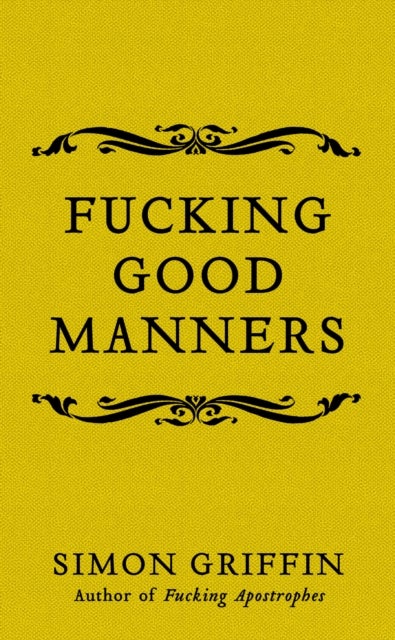 Bilde av Fucking Good Manners Av Simon Griffin