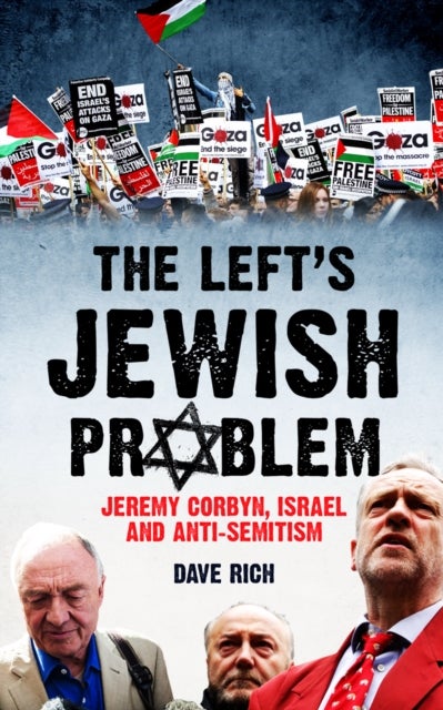 Bilde av The Left&#039;s Jewish Problem - Updated Edition Av Dave Rich