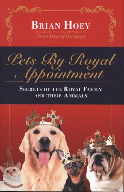 Bilde av Pets By Royal Appointment Av Brian Hoey
