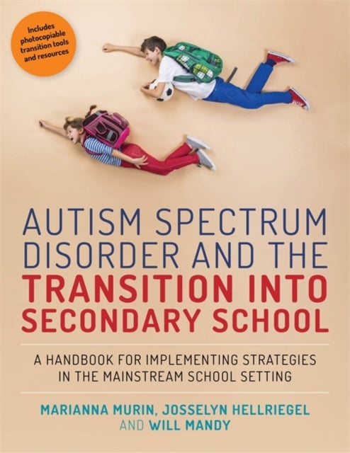 Bilde av Autism Spectrum Disorder And The Transition Into Secondary School Av Marianna Murin, Josselyn Hellriegel, Will Mandy