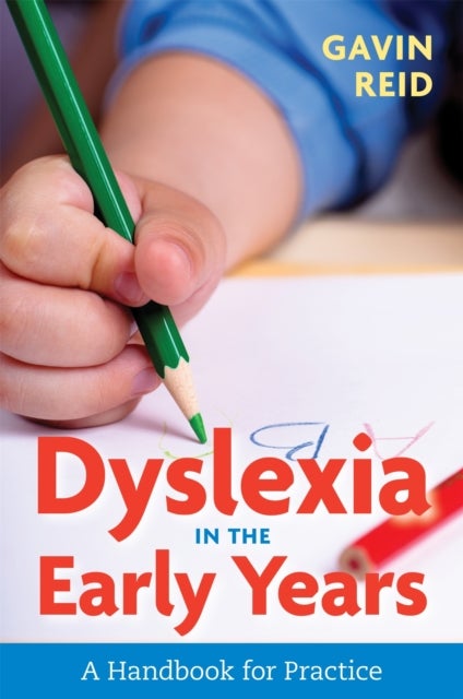 Bilde av Dyslexia In The Early Years Av Gavin Reid