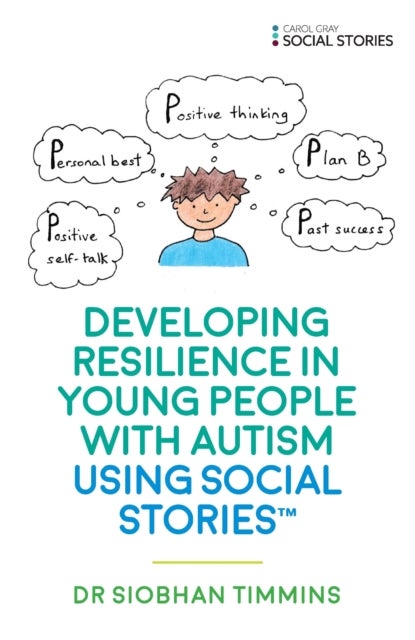 Bilde av Developing Resilience In Young People With Autism Using Social Stories¿ Av Siobhan Timmins