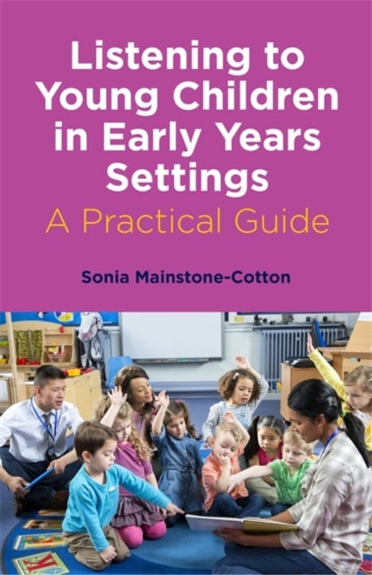 Bilde av Listening To Young Children In Early Years Settings Av Sonia Mainstone-cotton