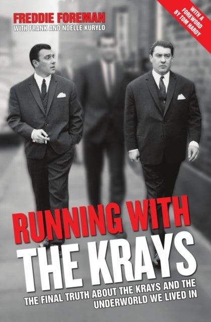 Bilde av Running With The Krays - The Final Truth About The Krays And The Underworld We Lived In Av Freddie Foreman