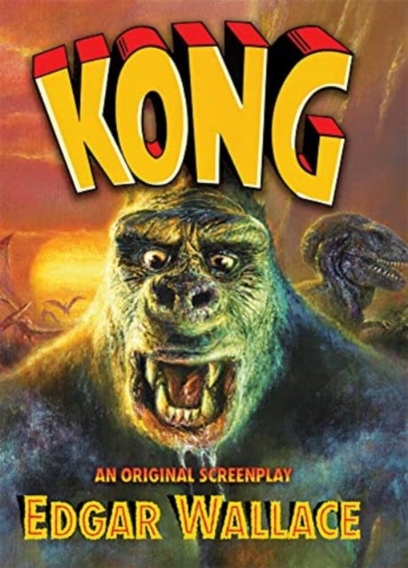 Bilde av Kong: An Original Screenplay By Edgar Wallace Av Edgar Wallace