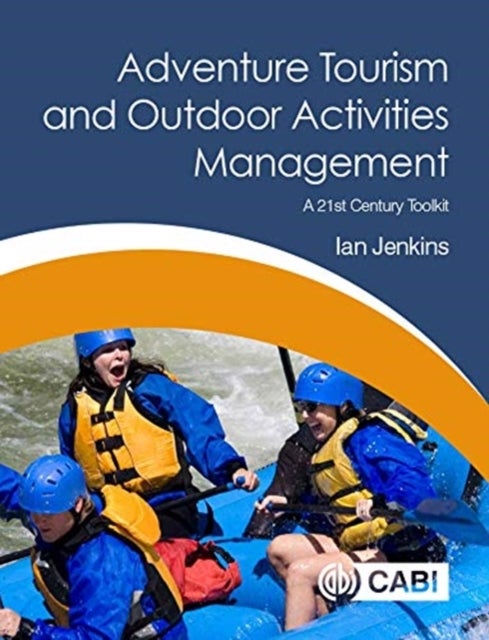 Bilde av Adventure Tourism And Outdoor Activities Management Av Ian (university Of Iceland Iceland) Jenkins