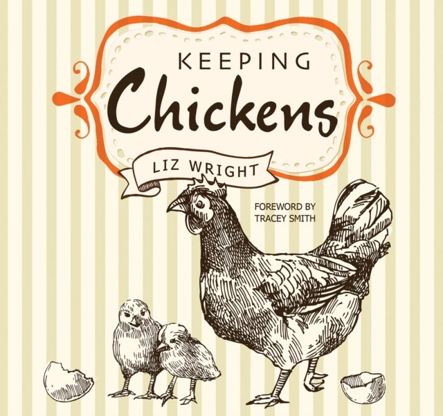 Bilde av Keeping Chickens Av Liz Wright