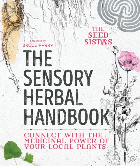 Bilde av The Sensory Herbal Handbook Av The Seed Sistas