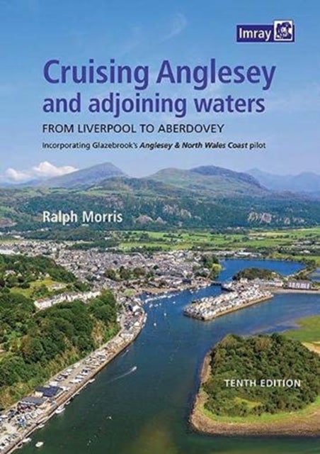 Bilde av Cruising Anglesey And Adjoining Waters Av Imray, Ralph Morris