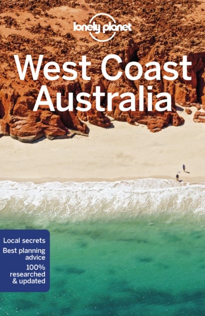 Bilde av Lonely Planet West Coast Australia Av Lonely Planet, Charles Rawlings-way, Fleur Bainger, Anna Kaminski, Tasmin Waby, Steve Waters