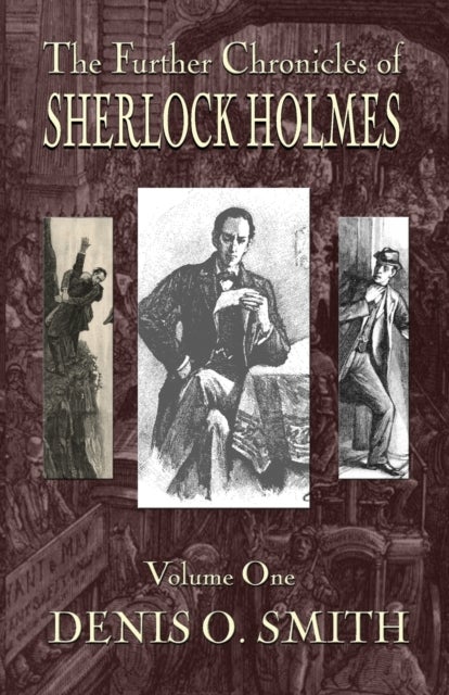 Bilde av The Further Chronicles Of Sherlock Holmes - Volume 1 Av Denis O Smith