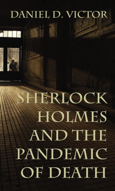 Bilde av Sherlock Holmes And The Pandemic Of Death Av Daniel Victor