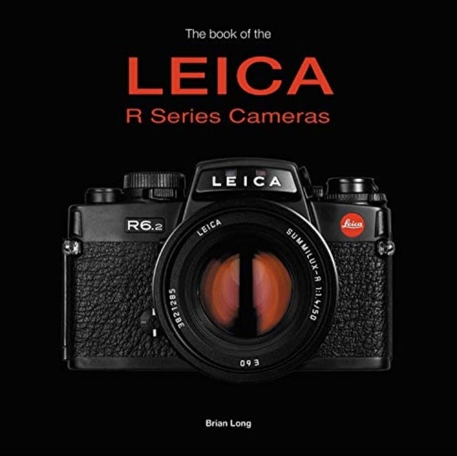 Bilde av The Book Of The Leica R-series Cameras Av Brian Long
