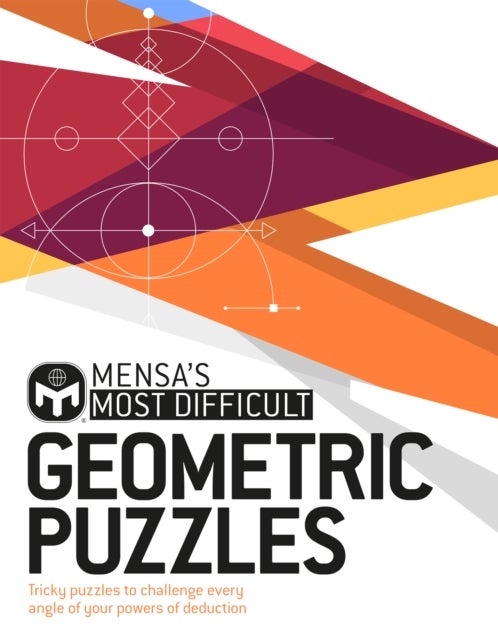 Bilde av Mensa&#039;s Most Difficult Geometric Puzzles Av Graham Jones, Mensa Ltd