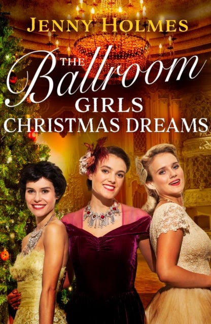 Bilde av The Ballroom Girls: Christmas Dreams Av Jenny Holmes