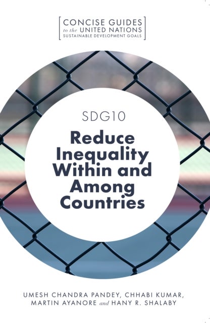 Bilde av Sdg10 - Reduce Inequality Within And Among Countries Av Umesh Chandra (indira Gandhi National Open Pandey