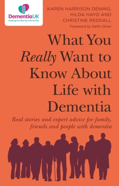 Bilde av What You Really Want To Know About Life With Dementia Av Karen Harrison Dening, Hilda Hayo, Christine Reddall
