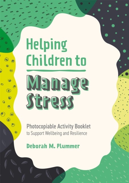 Bilde av Helping Children To Manage Stress Av Deborah Plummer