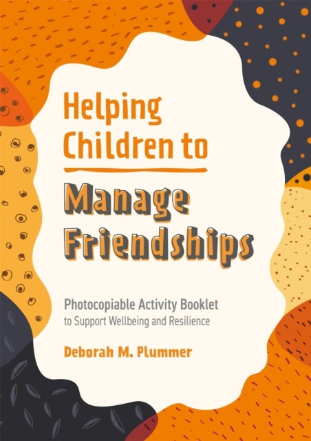 Bilde av Helping Children To Manage Friendships Av Deborah Plummer