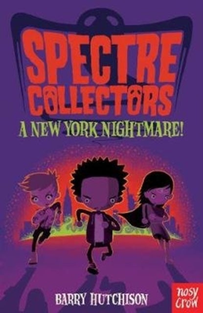 Bilde av Spectre Collectors: A New York Nightmare! Av Barry Hutchison
