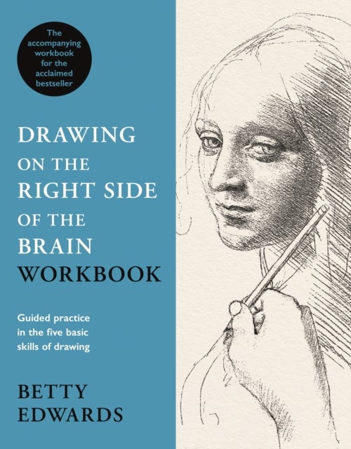 Drawing on the Right Side of the Brain Workbook - The companion workbook to the world's bestselling drawing guide