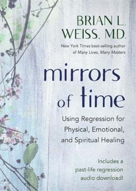 Bilde av Mirrors Of Time Av Dr Brian L. M.d. Weiss
