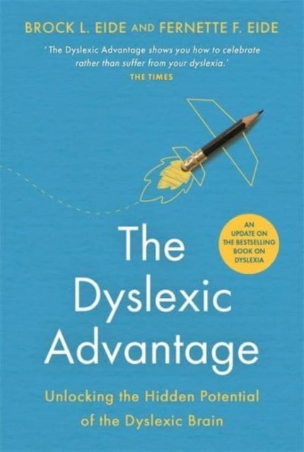 Bilde av The Dyslexic Advantage (new Edition) Av Brock L. M.a. Eide, Fernette F. Eide