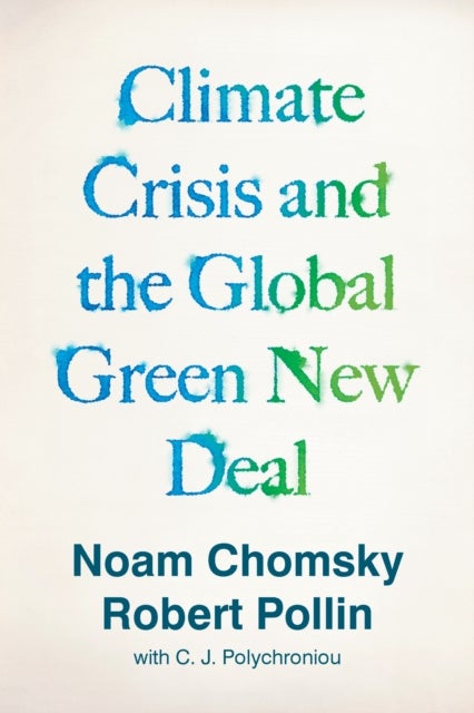 Bilde av Climate Crisis And The Global Green New Deal Av Noam Chomsky