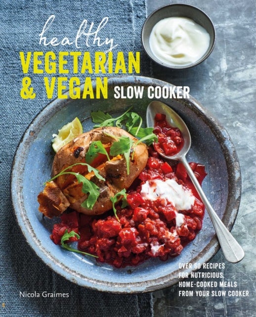 Bilde av Healthy Vegetarian &amp; Vegan Slow Cooker Av Nicola Graimes