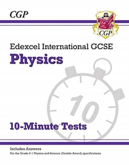 Bilde av Edexcel International Gcse Physics: 10-minute Tests (with Answers) Av Cgp Books